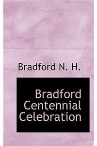 Bradford Centennial Celebration
