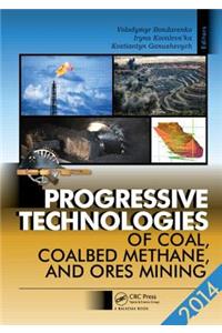 Progressive Technologies of Coal, Coalbed Methane, and Ores Mining