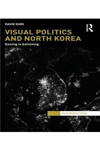 Visual Politics and North Korea