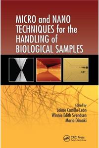 Micro and Nano Techniques for the Handling of Biological Samples