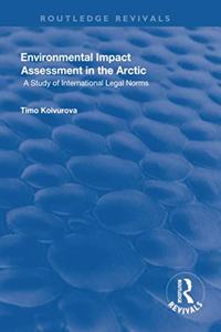 Environmental Impact Assessment (Eia) in the Arctic