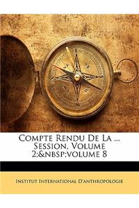 Compte Rendu De La ... Session, Volume 2; volume 8