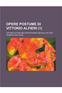 Opere Postume Di Vittorio Alfieri (1)