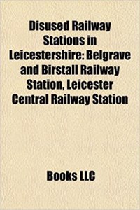 Disused Railway Stations in Leicestershire