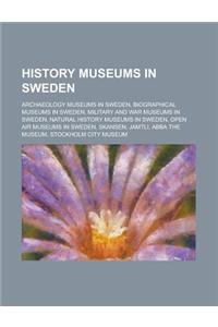 History Museums in Sweden: Stockholm City Museum, Swedish Museum of National Antiquities, Stockholm County Museum, Museum of Medieval Stockholm