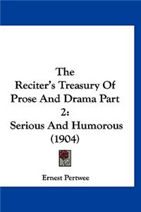 The Reciter's Treasury Of Prose And Drama Part 2