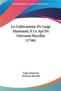 Coltivazione De Luigi Alamanni, E Le Api De Giovanni Rucellai (1746)