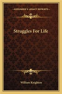 Struggles For Life