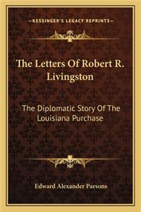 The Letters Of Robert R. Livingston