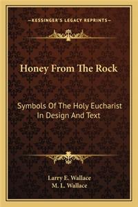 Honey From The Rock