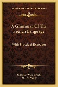 A Grammar of the French Language