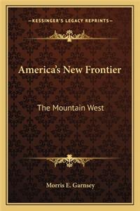 America's New Frontier: The Mountain West