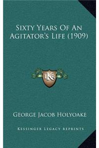 Sixty Years Of An Agitator's Life (1909)