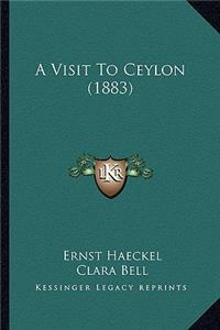 A Visit To Ceylon (1883)