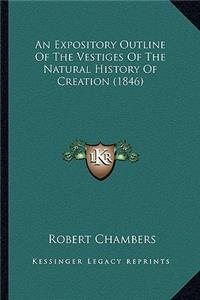 An Expository Outline Of The Vestiges Of The Natural History Of Creation (1846)