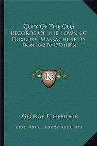 Copy of the Old Records of the Town of Duxbury, Massachusetts