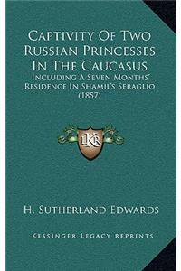 Captivity of Two Russian Princesses in the Caucasus