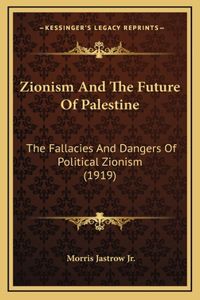 Zionism and the Future of Palestine