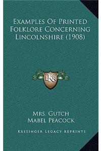 Examples Of Printed Folklore Concerning Lincolnshire (1908)