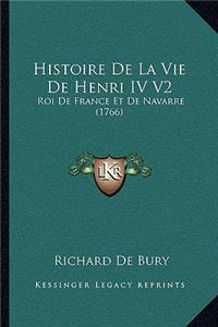 Histoire De La Vie De Henri IV V2