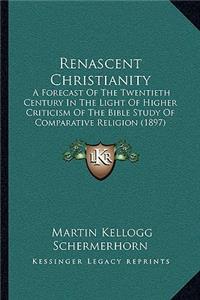 Renascent Christianity