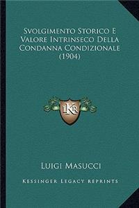 Svolgimento Storico E Valore Intrinseco Della Condanna Condizionale (1904)