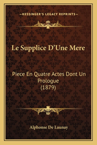 Supplice D'Une Mere