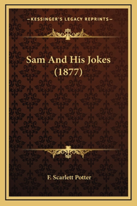Sam And His Jokes (1877)