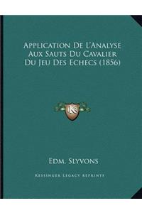 Application De L'Analyse Aux Sauts Du Cavalier Du Jeu Des Echecs (1856)