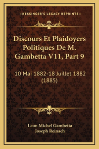 Discours Et Plaidoyers Politiques De M. Gambetta V11, Part 9