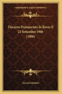 Discorso Pronunciato In Boves Il 23 Settembre 1906 (1906)