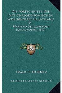 Die Fortschritte Der Nationalokonomischen Wissenschaft in England V1