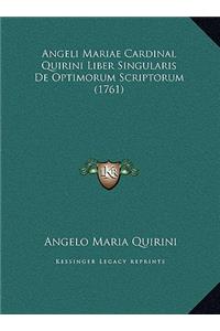 Angeli Mariae Cardinal Quirini Liber Singularis De Optimorum Scriptorum (1761)