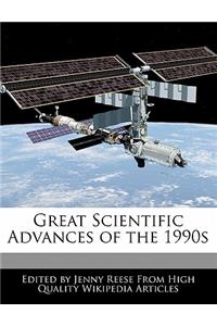 Great Scientific Advances of the 1990s