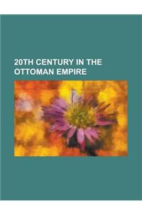 20th Century in the Ottoman Empire