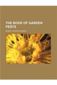 The Book of Garden Pests