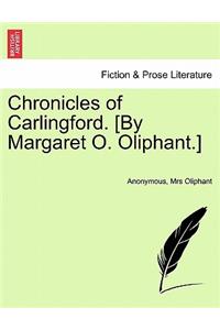 Chronicles of Carlingford. [By Margaret O. Oliphant.] Vol. III.