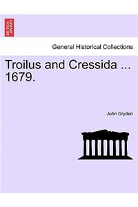 Troilus and Cressida ... 1679.