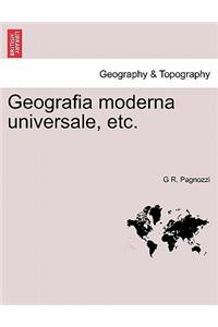 Geografia moderna universale, etc.