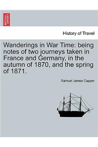 Wanderings in War Time