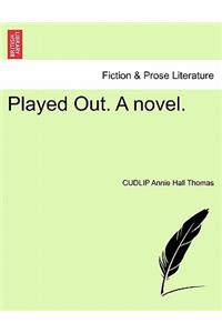 Played Out. a Novel.