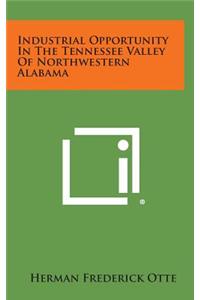 Industrial Opportunity in the Tennessee Valley of Northwestern Alabama