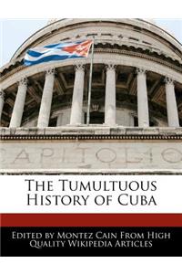 The Tumultuous History of Cuba