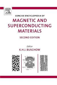 Concise Encyclopedia of Magnetic and Superconducting Materials