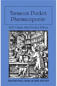Tarascon Pocket Pharmacopoeia 2017 Classic Shirt-Pocket Edition