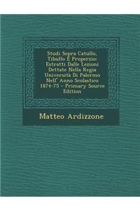 Studi Sopra Catullo, Tibullo E Properzio