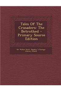 Tales of the Crusaders: The Betrothed