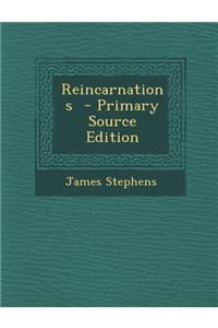 Reincarnations