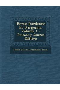 Revue D'Ardenne Et D'Argonne, Volume 1