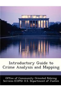 Introductory Guide to Crime Analysis and Mapping